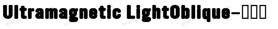 Ultramagnetic LightOblique字体转换